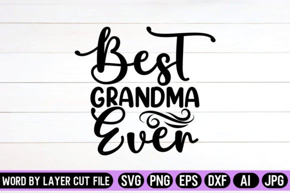 Best Grandma Ever SVG Design Graphics and Crafts Review