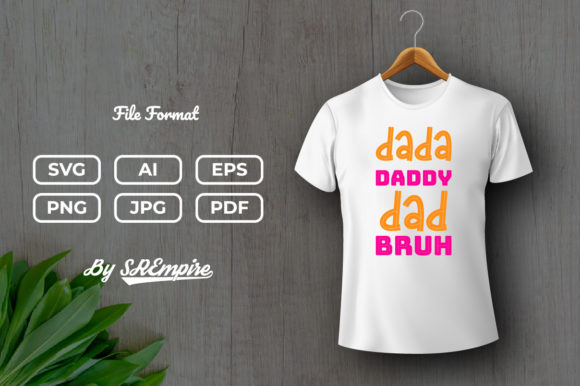 Dada Daddy Dad Bruh Father s Funny SVG Graphics Freebies