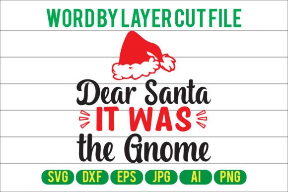 Dear Santa It Was the Gnome Graphics for Crafts