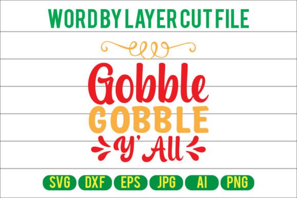 Gobble Gobble You All Svg Design: A Graphics and Crafts Review for Seasonal Branding