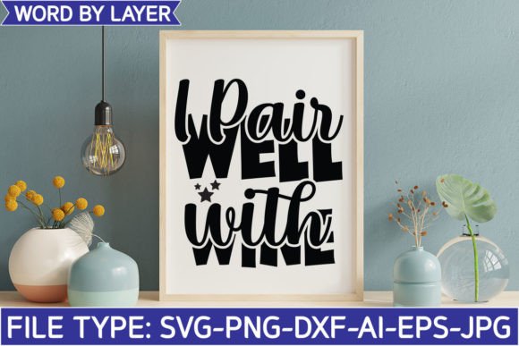 I Pair Well with Wine: A Versatile Graphic Design Asset for Crafts and Branding