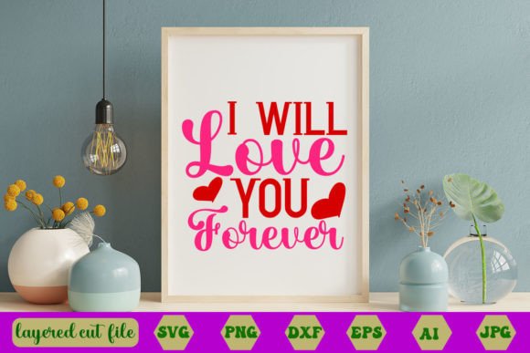 I Will Love You Forever SVG Review